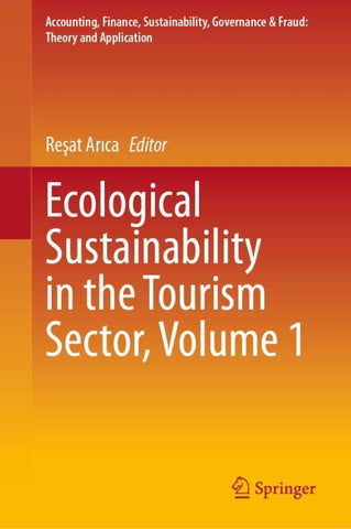 Ecological Sustainability in the Tourism Sector, Volume 1