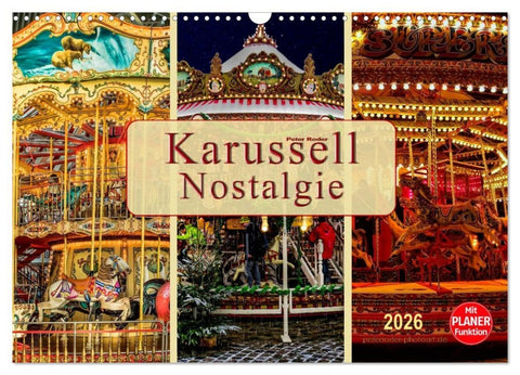 Karussell - Nostalgie (Wandkalender 2026 DIN A3 quer), CALVENDO Monatskalender