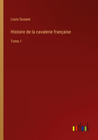 Histoire de la cavalerie française