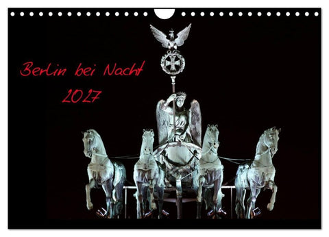 Berlin bei Nacht 2027 (Wandkalender 2027 DIN A4 quer), CALVENDO Monatskalender