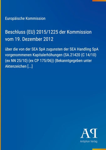 Beschluss (EU) 2015/1225 der Kommission vom 19. Dezember 2012