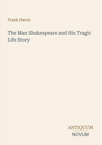 The Man Shakespeare and His Tragic Life Story