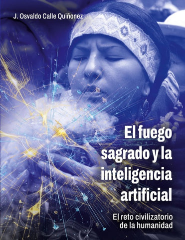 El fuego sagrado y la inteligencia artificial