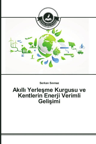 Ak¿ll¿ Yerle¿me Kurgusu ve Kentlerin Enerji Verimli Geli¿imi