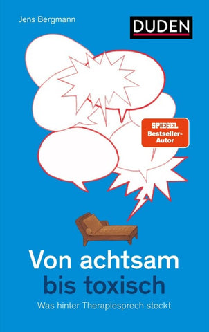 Von achtsam bis toxisch