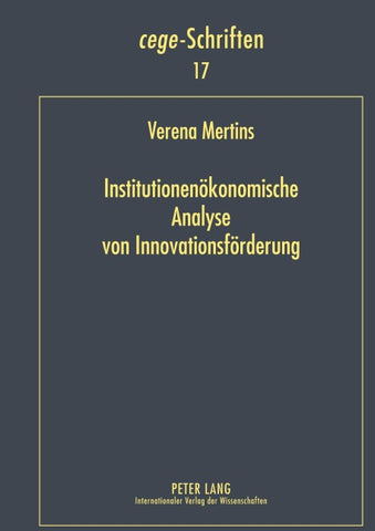 Institutionenökonomische Analyse von Innovationsförderung