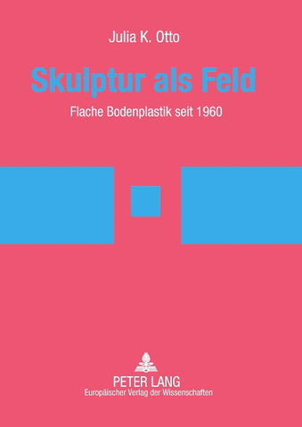 Skulptur als Feld