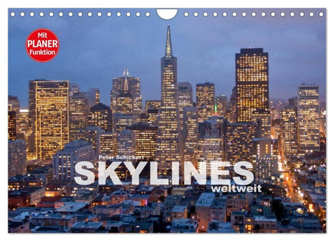 Skylines weltweit (Wandkalender 2027 DIN A4 quer), CALVENDO Monatskalender