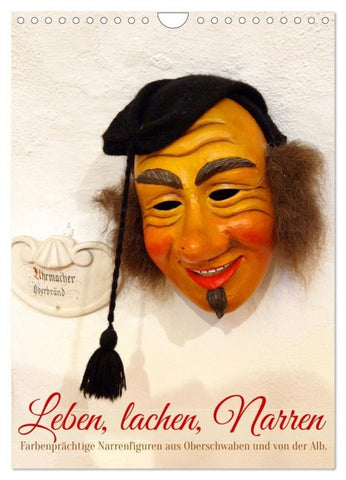 Leben, lachen, Narren (Wandkalender 2027 DIN A4 hoch), CALVENDO Monatskalender