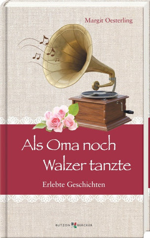 Als Oma noch Walzer tanzte