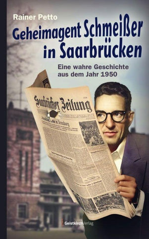 Geheimagent Schmeißer in Saarbrücken