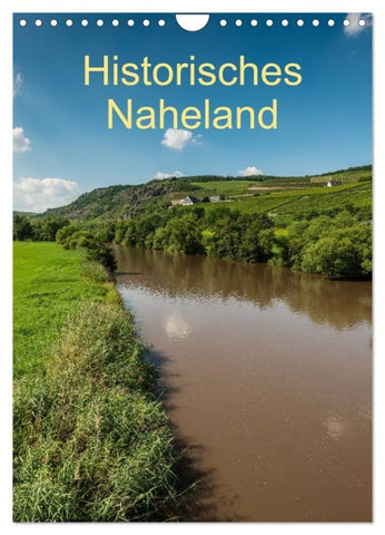 Historisches Naheland (Wandkalender 2027 DIN A4 hoch), CALVENDO Monatskalender