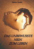 Das unbewusste Nein zum Leben