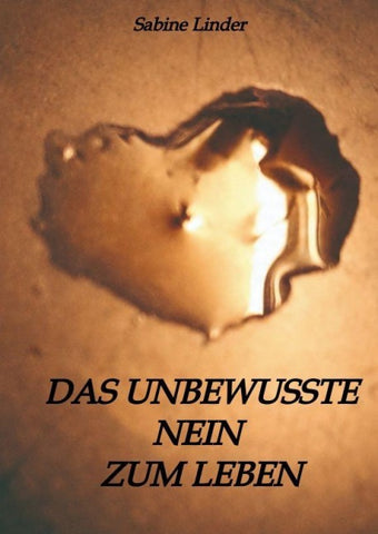 Das unbewusste Nein zum Leben