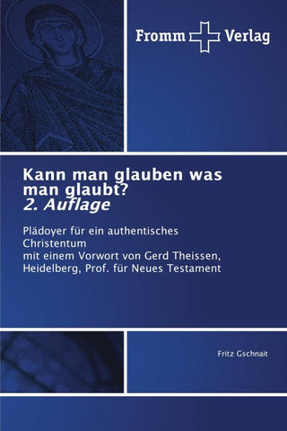 Kann man glauben was man glaubt? 2. Auflage
