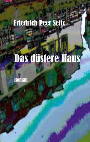 Das düstere Haus