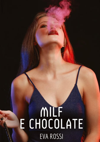 Milf e Chocolate