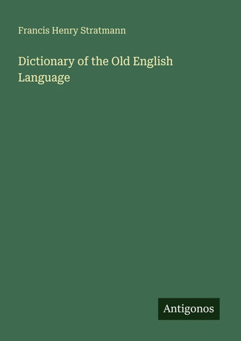 Dictionary of the Old English Language