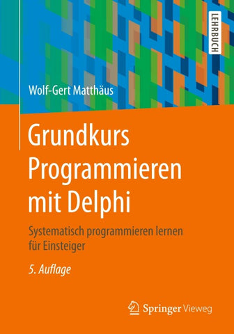 Grundkurs Programmieren mit Delphi