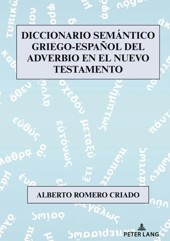 Diccionario Semántico Griego-Español del Adverbio en el Nuevo Testamento