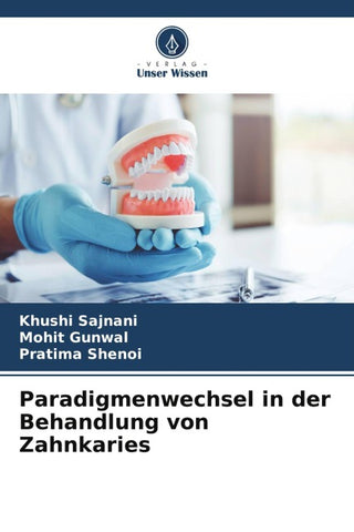 Paradigmenwechsel in der Behandlung von Zahnkaries