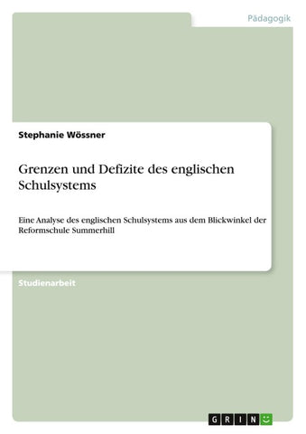 Grenzen und Defizite des englischen Schulsystems