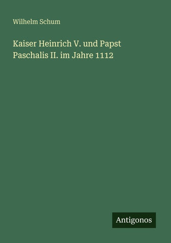 Kaiser Heinrich V. und Papst Paschalis II. im Jahre 1112