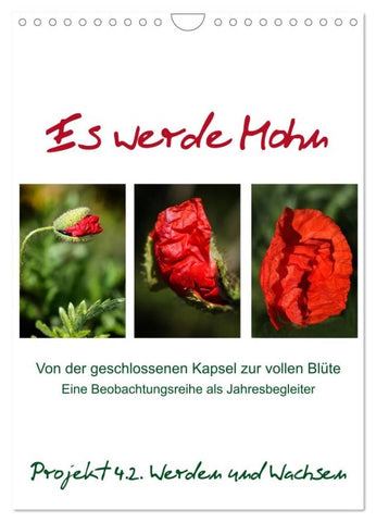 Es werde Mohn (Wandkalender 2026 DIN A4 hoch), CALVENDO Monatskalender