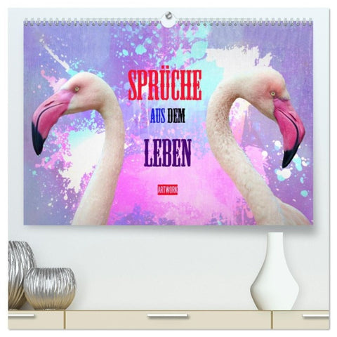 Sprüche aus dem Leben - Artwork (hochwertiger Premium Wandkalender 2027 DIN A2 quer), Kunstdruck in Hochglanz