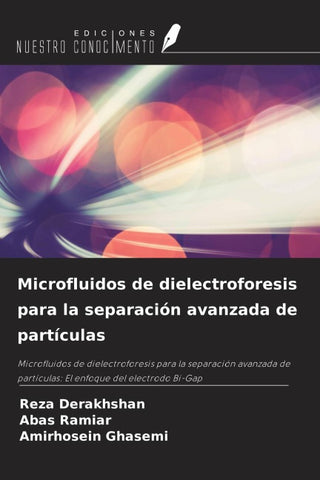 Microfluidos de dielectroforesis para la separación avanzada de partículas