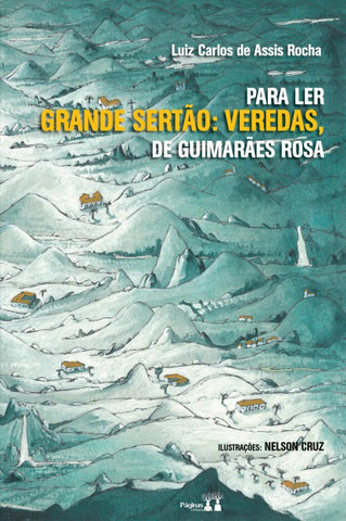 PARA LER GRANDE SERTÃO: VEREDAS, DE GUIMARÃES ROSA