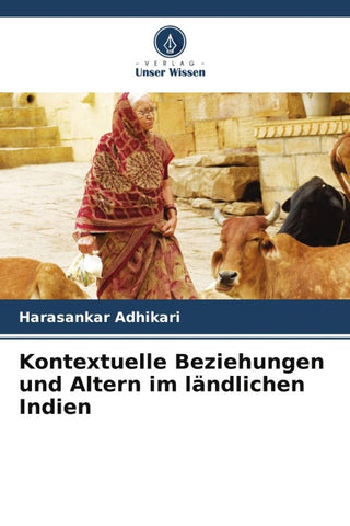 Kontextuelle Beziehungen und Altern im ländlichen Indien