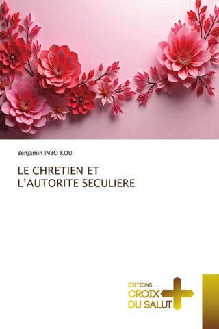 LE CHRETIEN ET L'AUTORITE SECULIERE