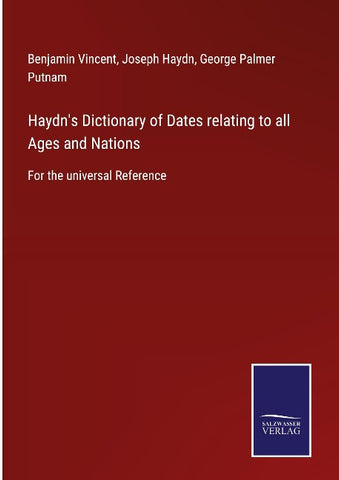 Haydn's Dictionary of Dates relating to all Ages and Nations