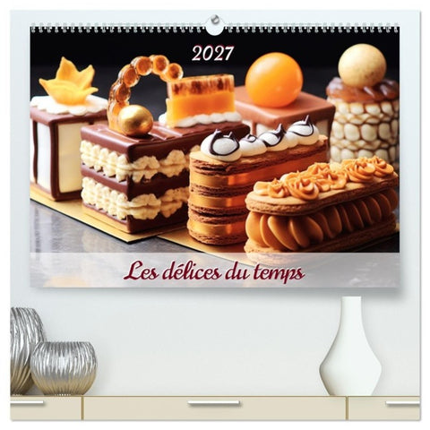 Les délices du temps (Calendrier mural haut de gamme 2027 DIN A2 vertical), CALVENDO calendrier mensuel