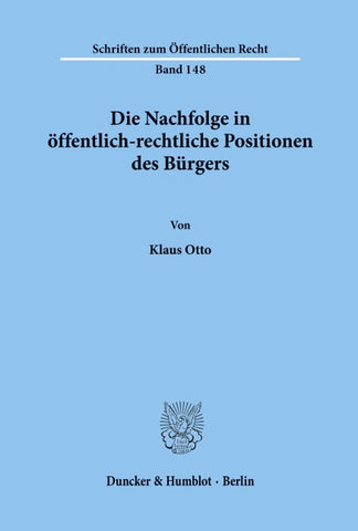 Die Nachfolge in öffentlich-rechtliche Positionen des Bürgers.