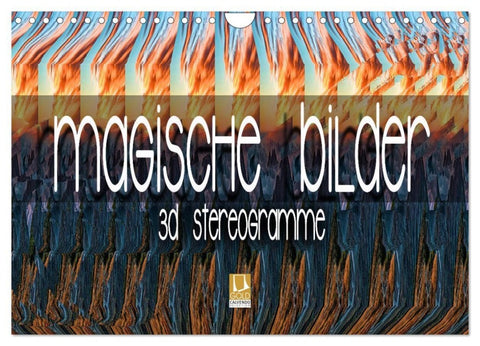 Magische Bilder - 3D Stereogramme (Wandkalender 2027 DIN A4 quer), CALVENDO Monatskalender