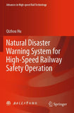 Natural Disaster Warning System for High-Speed Railway Safety Operation