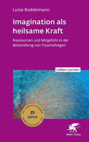 Imagination als heilsame Kraft (Leben Lernen, Bd. 363)