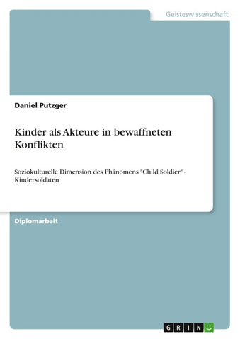 Kinder als Akteure in bewaffneten Konflikten