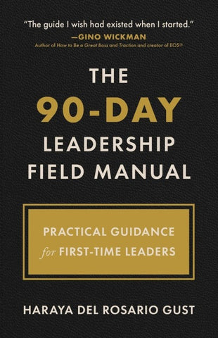 The 90-Day Leadership Field Manual
