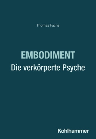 Embodiment - Die verkörperte Psyche