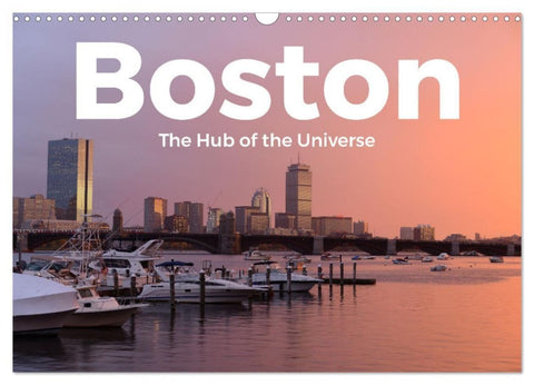 Boston - The Hub of the Universe (Wandkalender 2027 DIN A3 quer), CALVENDO Monatskalender