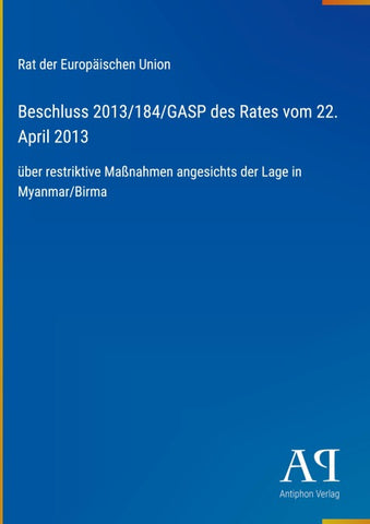 Beschluss 2013/184/GASP des Rates vom 22. April 2013