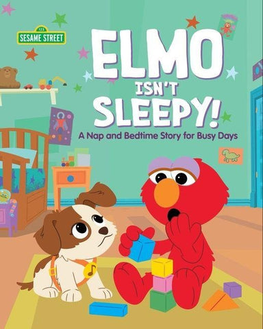Elmo Isn't Sleepy!