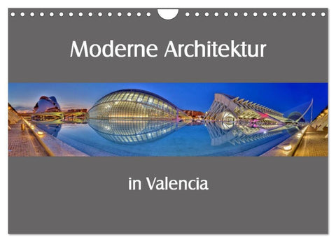 Moderne Architektur in Valencia (Wandkalender 2026 DIN A4 quer), CALVENDO Monatskalender