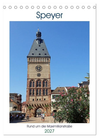 Speyer-Rund um die Maximilianstraße (Tischkalender 2027 DIN A5 hoch), CALVENDO Monatskalender