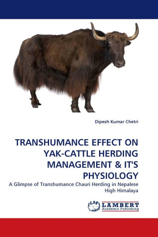 TRANSHUMANCE EFFECT ON YAK-CATTLE HERDING MANAGEMENT & IT''S PHYSIOLOGY