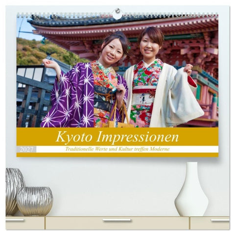 Kyoto Impressionen (hochwertiger Premium Wandkalender 2027 DIN A2 quer), Kunstdruck in Hochglanz