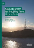 Sound Research for Troubling Times